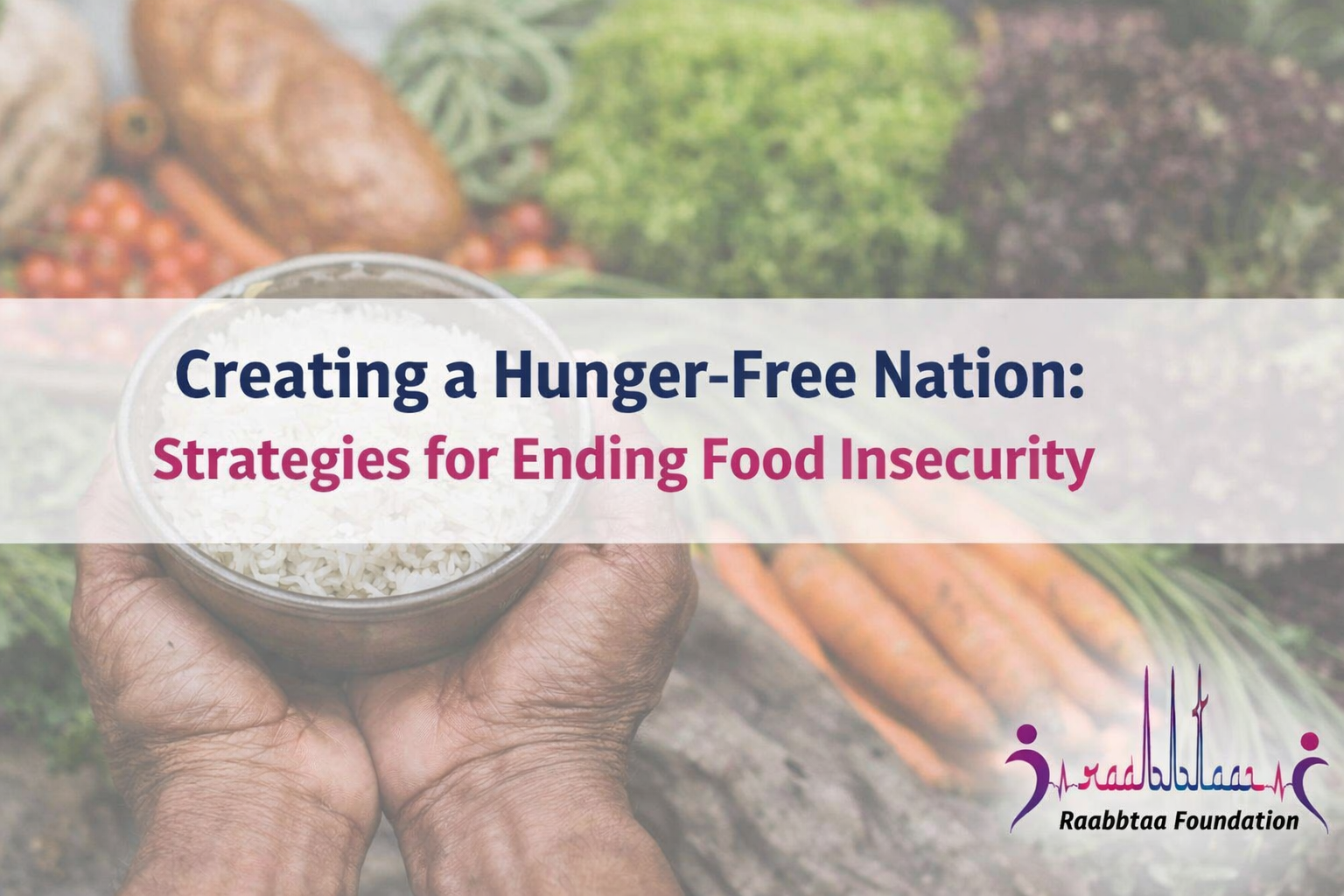 creating a hunger free nation strategies for ending food insecurity