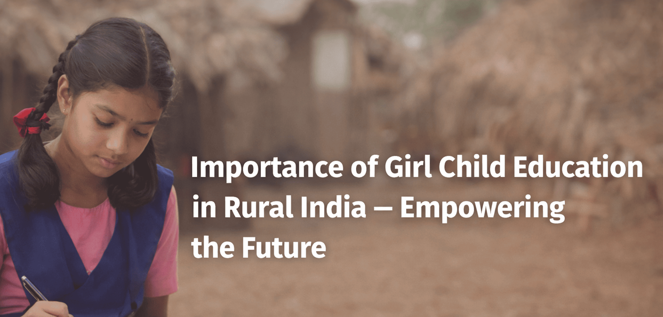 importance of girl child education in rural india – empowering the future