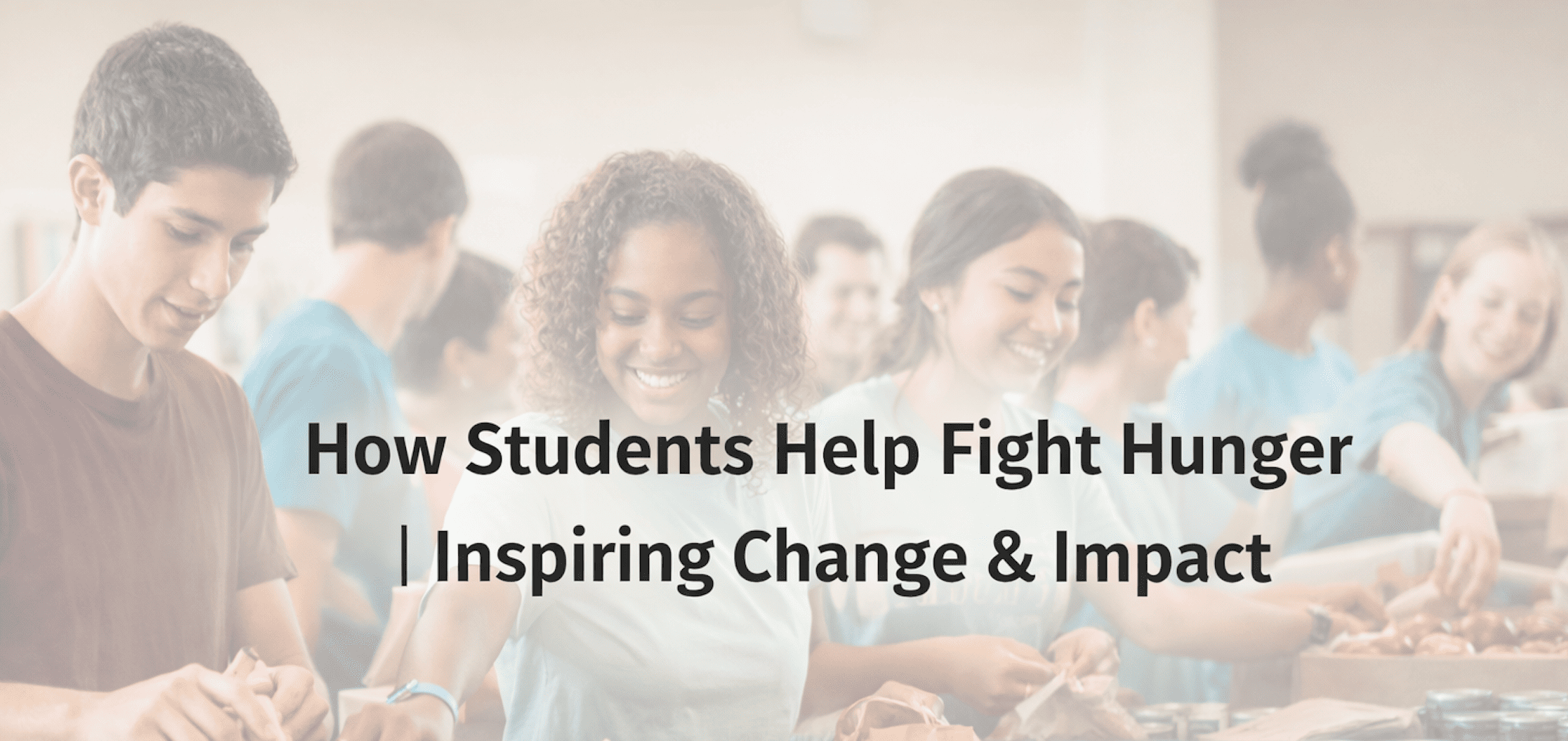 How Students Help Fight Hunger: Creating Hope Through Action