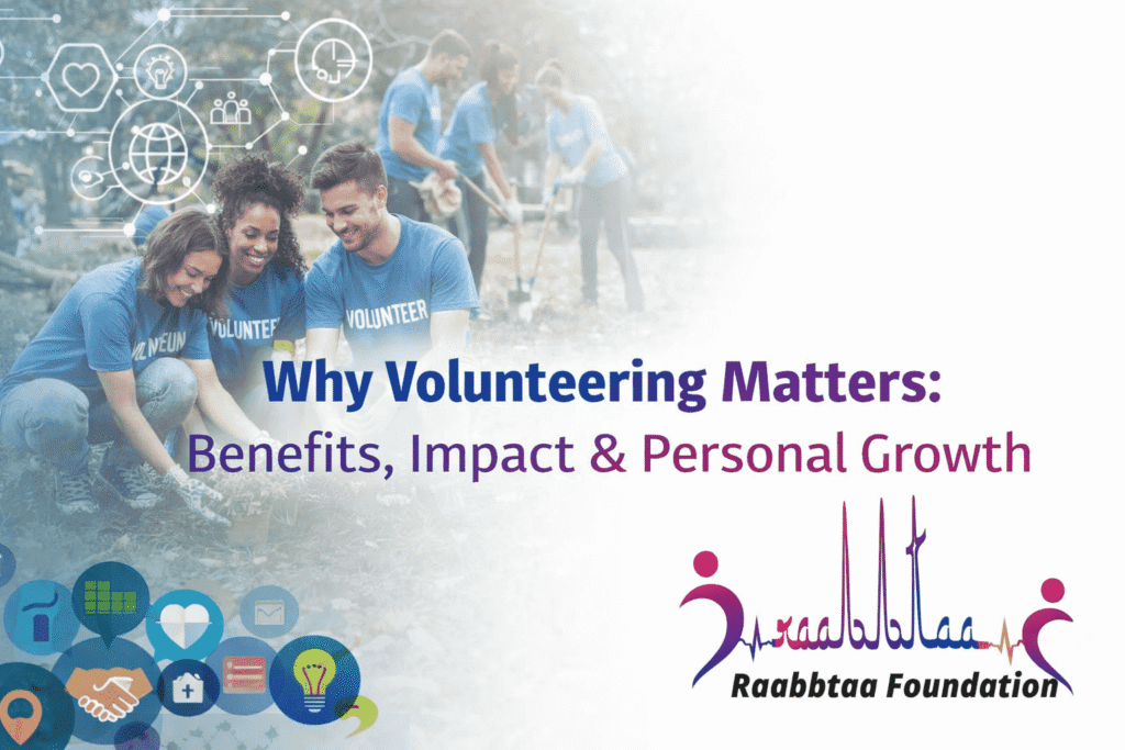 Why Volunteering Matters: Benefits, Impact & Personal Growth why volunteering matters benefi